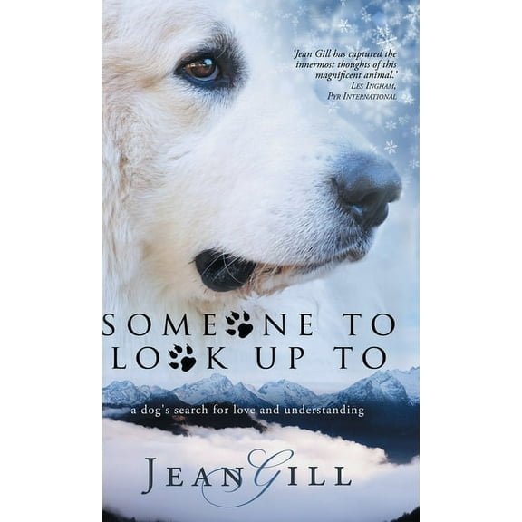 Someone To Look Up To: a dog's search for love and understanding, (Hardcover)