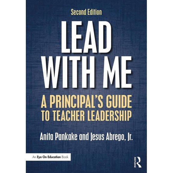 Lead with Me: A Principal's Guide to Teacher Leadership (Paperback)
