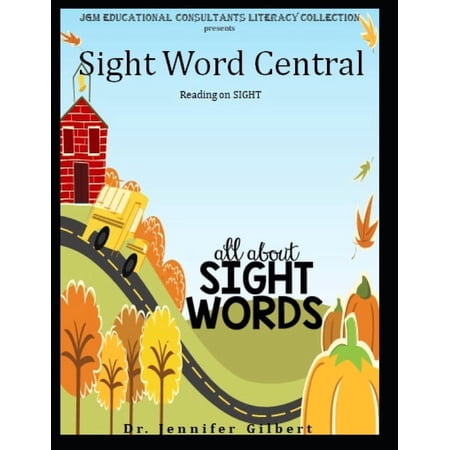 Jgm Educational Consultants Literacy Col Sight Word Central: Reading on SIGHT, Book 6, (Paperback)
