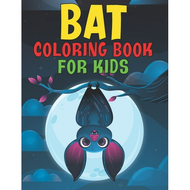 Download Bat Coloring Book For Kids 2021 Bat Coloring Book For Kids Ll Children Activity Book For