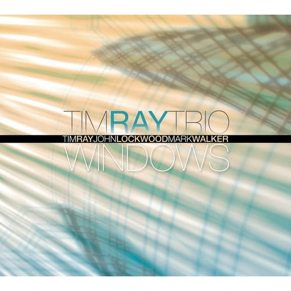 Tim Ray Trio - Windows - Music & Performance - CD