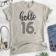 thumbnail image 2 of Hello 16 Shirt, Unisex Women's Men's Shirt, 16th Birthday Shirt, Sweet Sixteen Shirt, B-day Shirt, Light Silk Gray, 3X-Large, 2 of 6