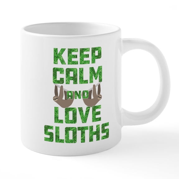 CafePress - Keep Calm And Love Sloths - 20 Oz White Ceramic Mega Mug