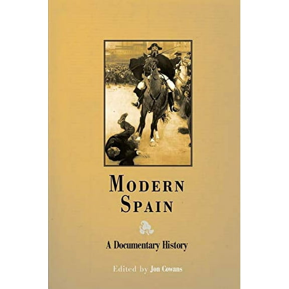 Modern Spain: A Documentary History (Paperback)