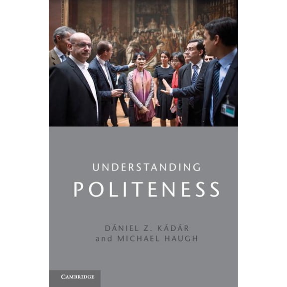 Understanding Politeness, (Hardcover)