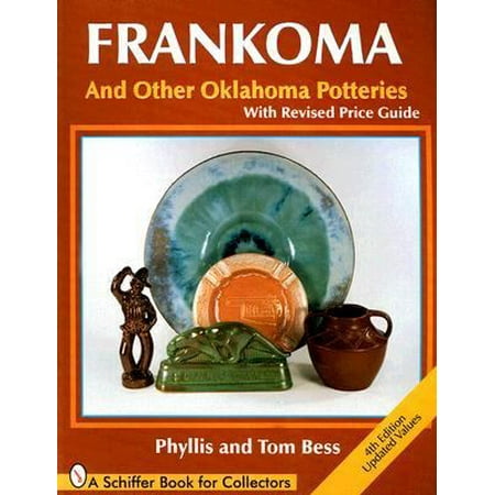 Frankoma: And Other Oklahoma Potteries with Price Guide