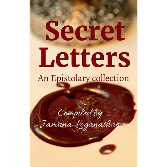Secret Letters: An Epistolary anthology from SNGMHSS, (Paperback)
