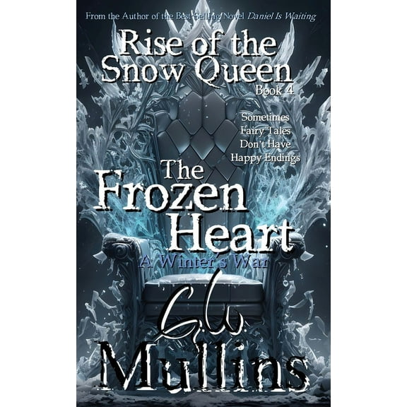 Rise of the Snow Queen Rise Of The Snow Queen Book Four The Frozen Heart A Winter's War, Book 4, (Paperback)