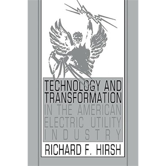 Pre-Owned Technology and Transformation in the American Electric Utility Industry, (Hardcover)