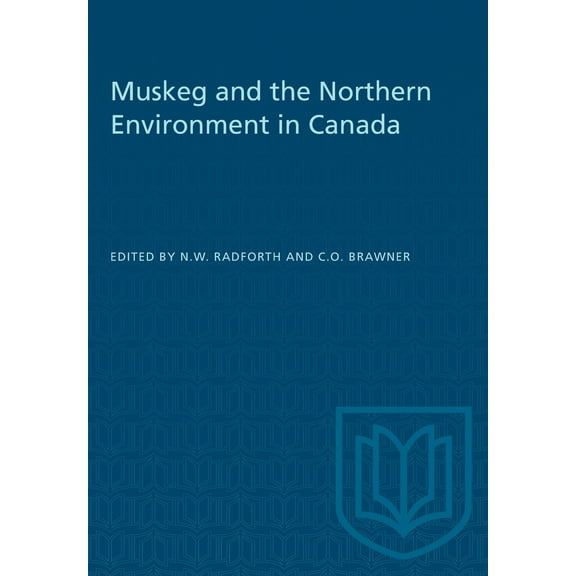 Heritage: Muskeg and the Northern Environment in Canada (Paperback)