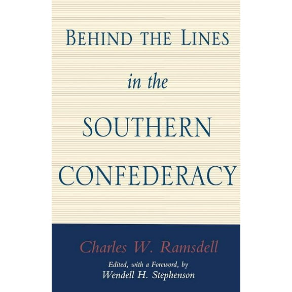Walter Lynwood Fleming Lectures in South Behind the Lines in the Southern Confederacy, (Paperback)