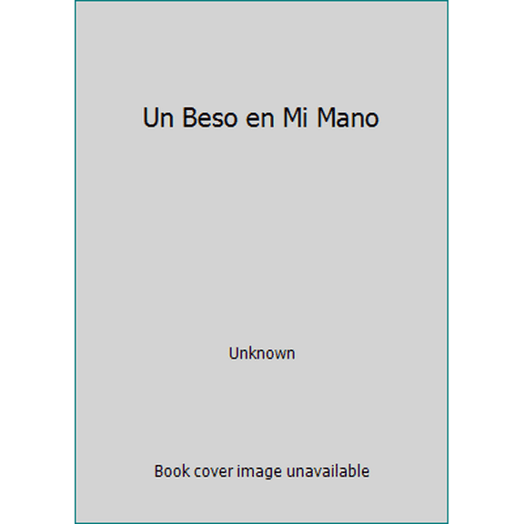 Pre-Owned Un Beso en Mi Mano (Paperback) 0439437490 9780439437493