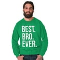 thumbnail image 3 of Best Bro Ever Brother Relative Family Men's Big & Tall Crewneck Sweatshirt Brisco Brands 3X, 3 of 5