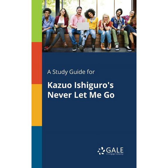 A Study Guide for Kazuo Ishiguro's Never Let Me Go, (Paperback)