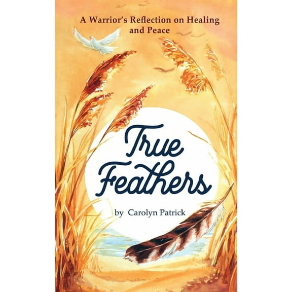 True Feathers, (Paperback)