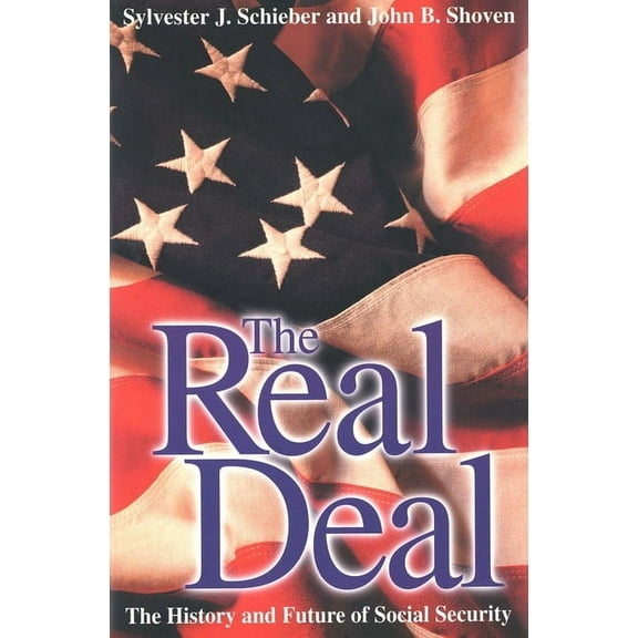 The Real Deal : The History and Future of Social Security (Paperback)