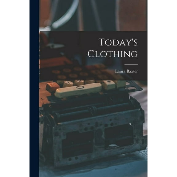 Today's Clothing, (Paperback)