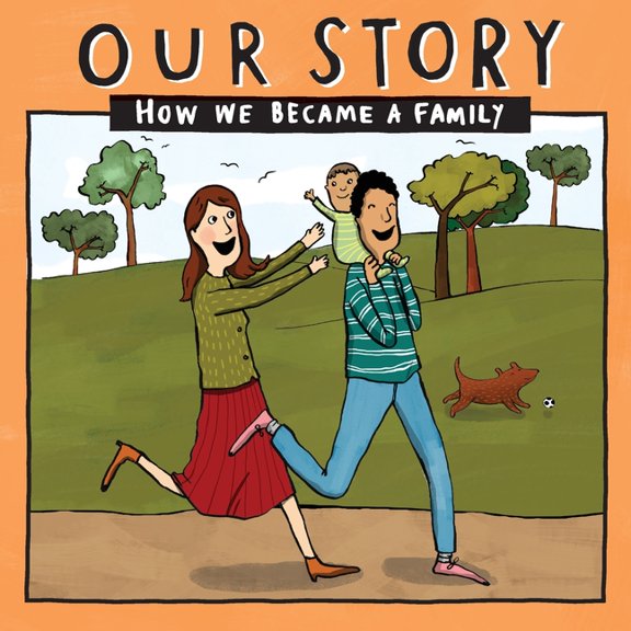 Our Story 005hcsg1 Our Story - How We Became a Family (5): Mum & dad families who used surrogacy - single baby, Book 005, (Paperback)