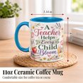 thumbnail image 3 of Teacher Coffee Mug, Teacher Helps Every Child Bloom Cup, Floral Classroom Gift for Women, Appreciation Present, Ceramic 11 Oz Mug, 3 of 4