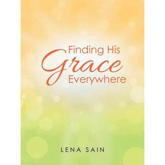 Finding His Grace Everywhere