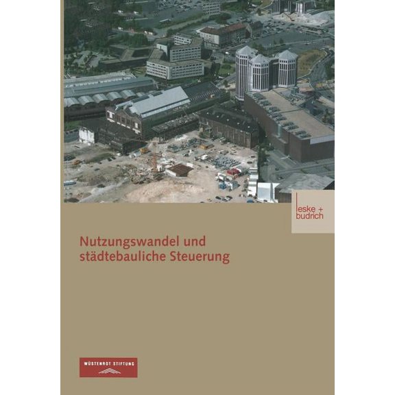 Nutzungswandel Und StÃ¤dtebauliche Steuerung, (Paperback)