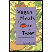 Vegan Meals for One or Two: Your Own Personal Recipes [Paperback - Used]