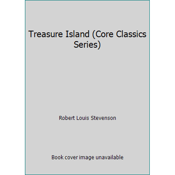 Pre-Owned Treasure Island (Core Classics Series) (Paperback) 1890517046 9781890517045