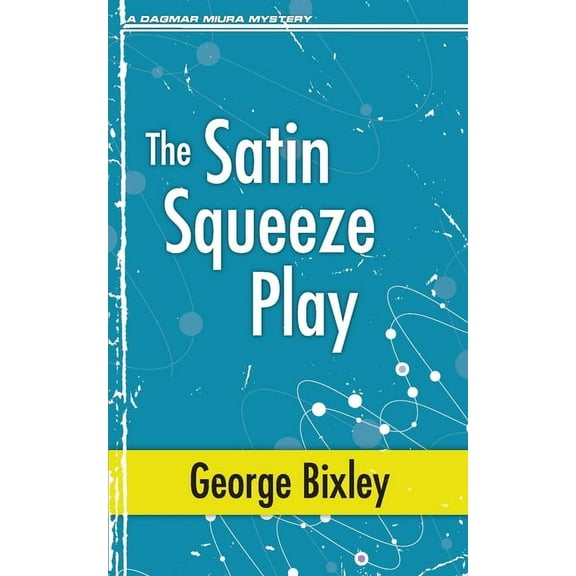 Slater Ibanez Books The Satin Squeeze Play, Book 19, (Paperback)