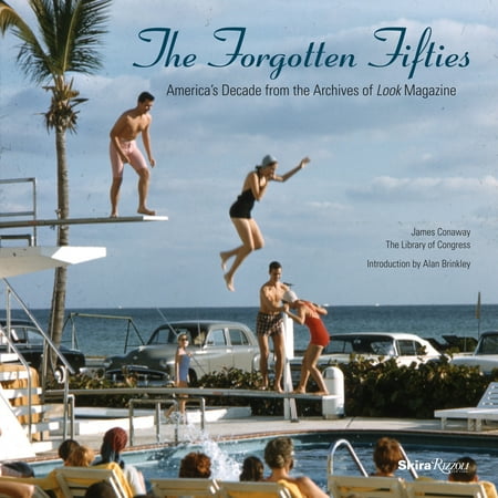 Eleven Music Magazine - The Forgotten Fifties : America's Decade from the Archives of LOOK Magazine