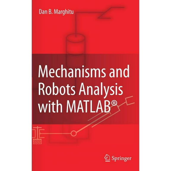 Mechanisms and Robots Analysis with Matlab(r), (Hardcover)