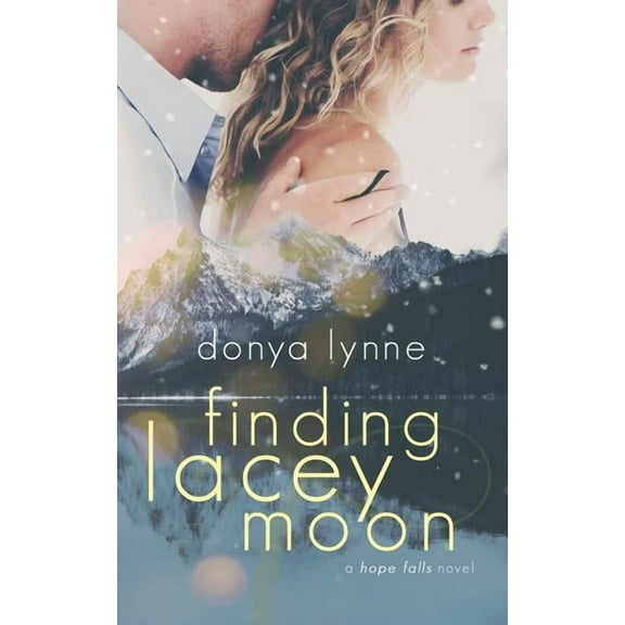 Hope Falls: Finding Lacey Moon (Series #1) (Paperback)