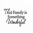 thumbnail image 2 of VWAQ This Family is Something Wonderful Wall Decal Family Quotes VWAQ 1622, 2 of 2