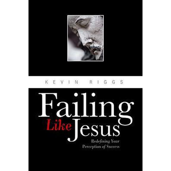 Pre-Owned Failing Like Jesus (Paperback) 0892656026 9780892656028