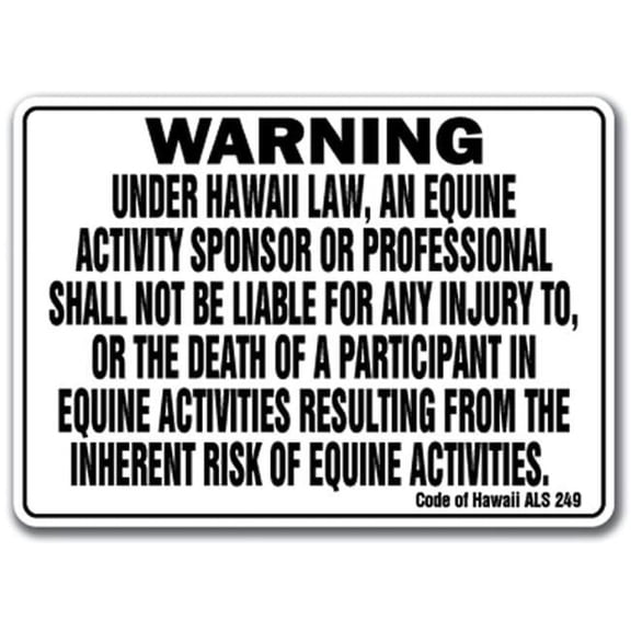 Hawaii - Activity Liability Warning Statute Horse Farm Barn Stable Equine Sign