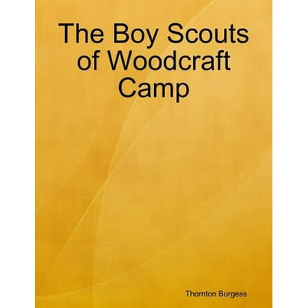 The Boy Scouts of Woodcraft Camp - eBook