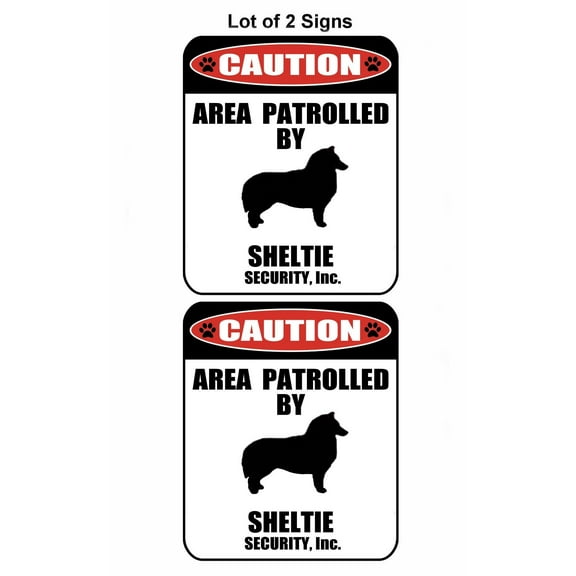 2-Count Caution Area Patrolled by a Sheltie 9 inch x 11.5 inch Laminated Dog Sign