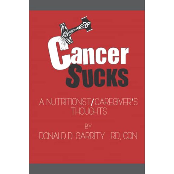 Pre-Owned Cancer Sucks: A Nutritionist/Caregiver's Thoughts, 9798763976168, , Paperback,