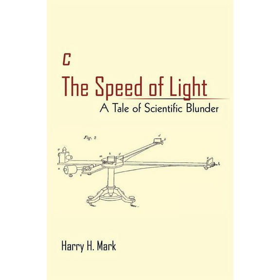 c The Speed of Light: A Tale of Scientific Blunder (Paperback)