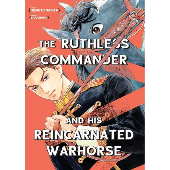 The Ruthless Commander and His Reincarnated Warhorse, (Paperback)