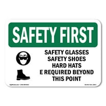 OSHA SAFETY FIRST Sign - Safety Glasses Safety Shoes Hard | Plastic Sign | Protect Your Business, Work Site, Warehouse & Shop Area | Made in the USA