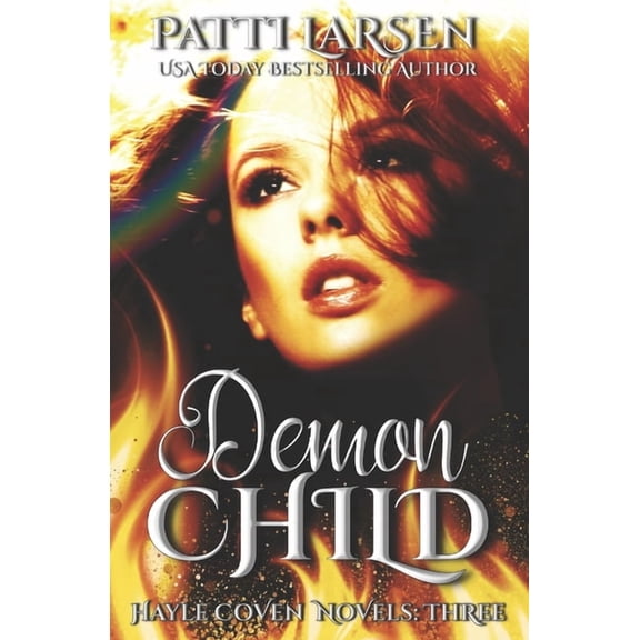The Hayle Coven Novels Demon Child, Book 3, (Paperback)