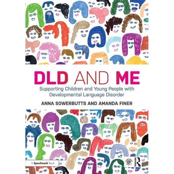 DLD and Me: Supporting Children and Young People with Developmental Language Disorder, (Paperback)