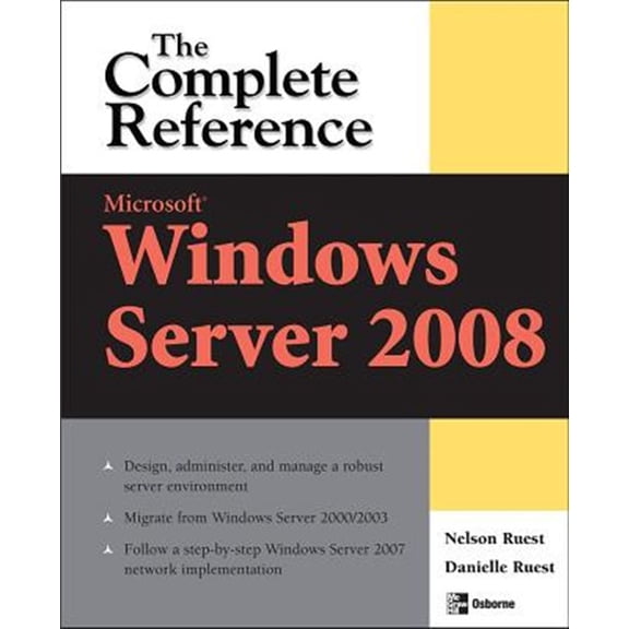 Pre-Owned Microsoft Windows Server 2008: The Complete Reference, (Paperback)