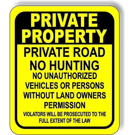 PRIVATE PROPERTY PRIVATE ROAD NO HUNTING NO UNAUTHORIZED VEHICLES Aluminum Composite Sign, 8.5"x10"