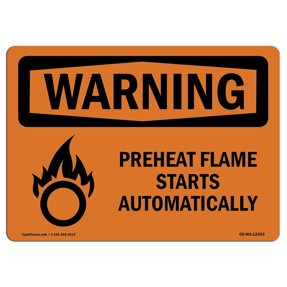 OSHA WARNING Sign Preheat Flame Starts Automatically With Symbol