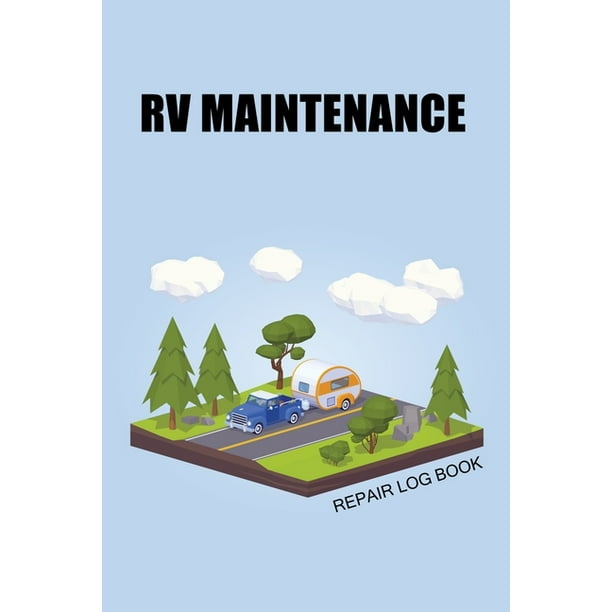 RV Maintenance repair log book mobile home maintenance schedule book