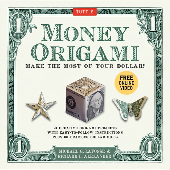 Money Origami Kit: Make the Most of Your Dollar: Origami Book with 60 Origami Paper Dollars, 21 Projects and Instruction, (Hardcover)