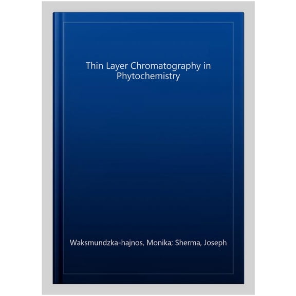 Pre-Owned Chromatographic Science (Hardcover): Thin Layer Chromatography in Phytochemistry (Series #99) (Hardcover)