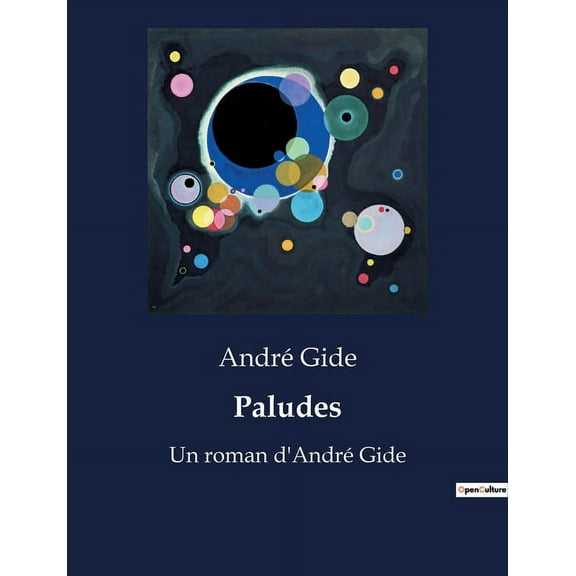 Paludes: Un roman d'AndrÃ© Gide, (Paperback)