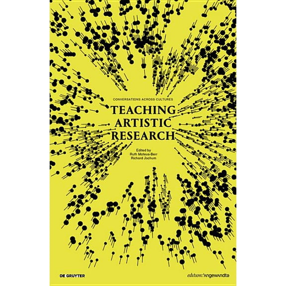 Edition Angewandte Teaching Artistic Research: Conversations Across Cultures, (Paperback)